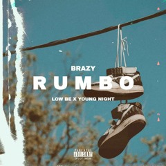 '' Rumbo '' - Brazy X Low Be X Young Nigth
