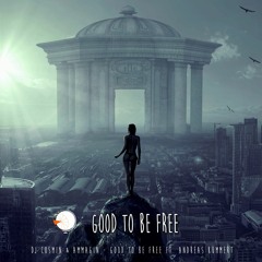 DJ Cosmin & Ammagin - Good To Be Free Ft. Andreas Kümmert Radio Edit