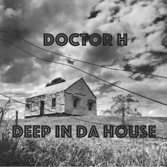 Deep in Da House