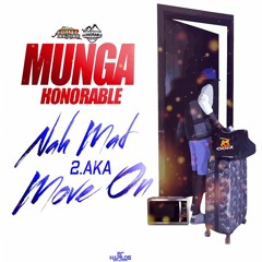 Munga Honorable - Move On (Nah Mad Ova Nuh Gyal Pt. 2)