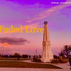 Faded Love (prod Tony)