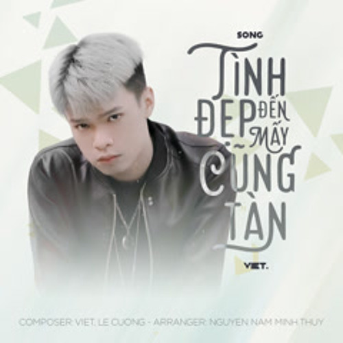 Tình Đẹp Đến Mấy Cũng Tan