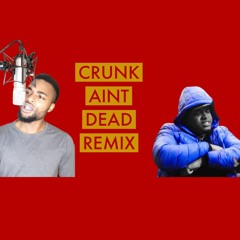 Crunk Aint Dead Remix - TDC