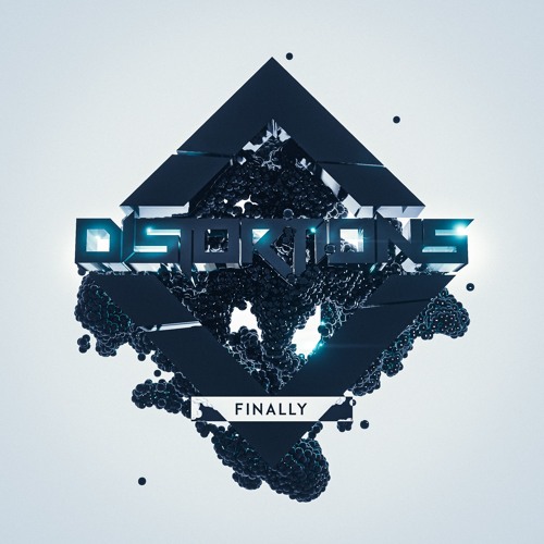 Distortions - Finally [FREE DOWNLOAD]
