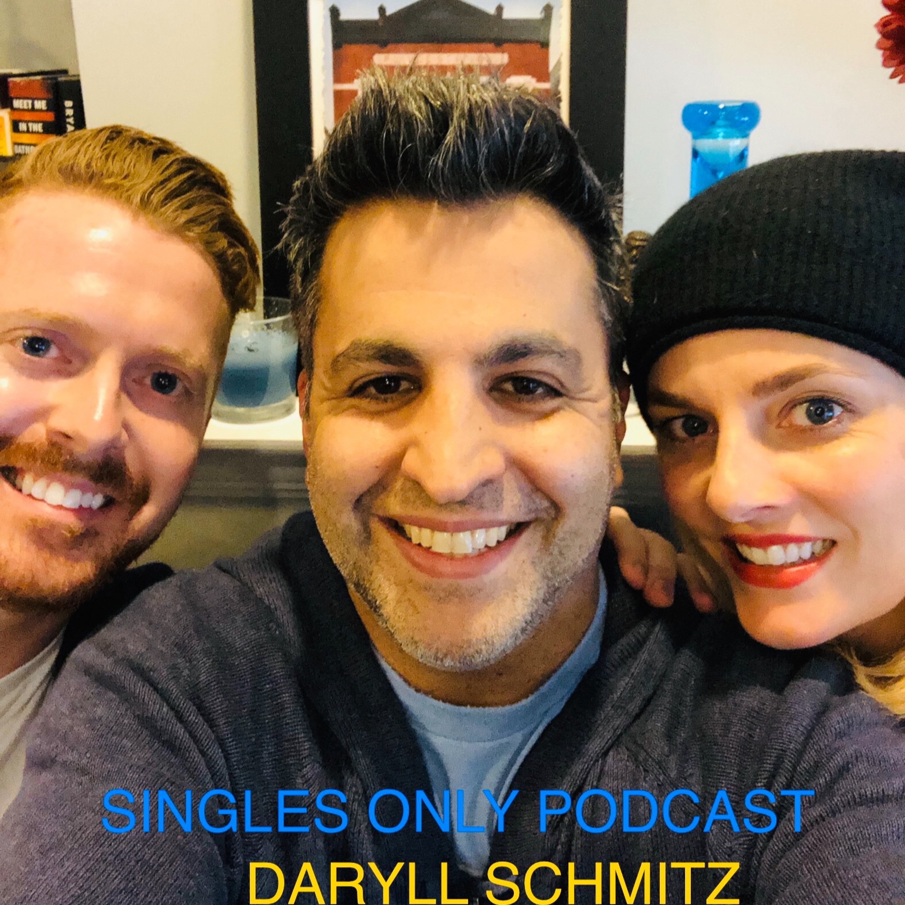 SINGLES ONLY Podcast: Comedian Daryll Schmitz Returns! (Ep. 184) episode artwork