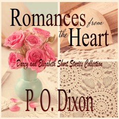 Romances from the Heart: Darcy and Elizabeth Short Stories Collection