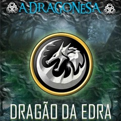 ((DRAGÃO DA ËDRA))