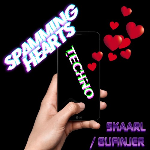 Bufinjer & Skaarl - Spamming Hearts