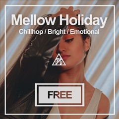 [Free] Mellow Chill Holiday HIPHOP Type Beat | Pop/明るい/エモい/切ない【フリートラック/トラック提供/Instrumental/Rap】#37