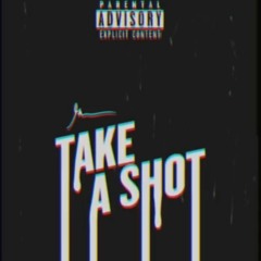 Take A Shot (feat. LillWil & L3)