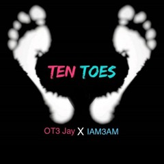 OT3 Jay x IAM3AM - Ten Toes