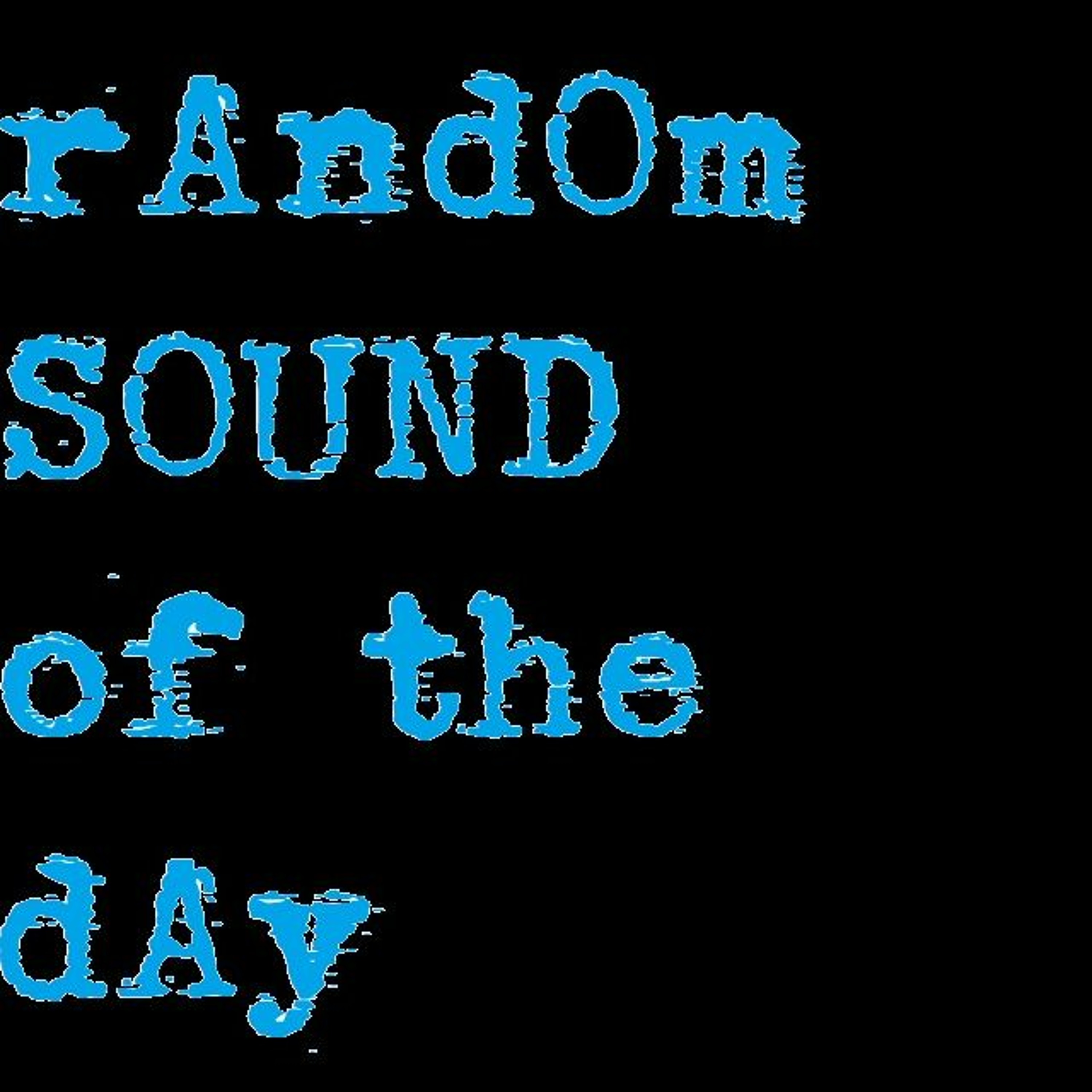 James d. Birch - Random Sound Of The Day 01.19.20 episode artwork