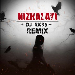 NIZHALAYI REMIX | DJ RK35 | PSYTRANCE |