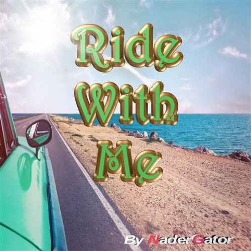 Ride With Me(ORIGINAL)