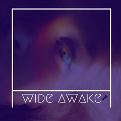 Wide Awake
