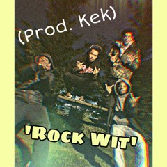 ‘Rock Wit’ - Spunk x MilliMilt x Slimeball Mar (Prod.Kek)