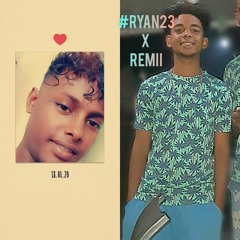 #RYAN23 FT REMII - LITTLE DO YOU KNOW