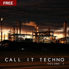 Call It Techno Vol.1  [FREE SAMPLE PACK]