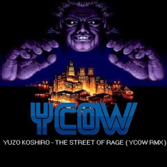Yuzo Koshiro - The Street Of Rage ( YCOW RMX )