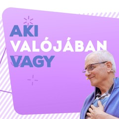 Aki valójában vagy | Gunagriha előadása