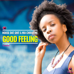 House Dat Shit & Nia Christine - Good Feeling (Original Mix)