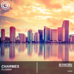 Charmes - Plugman (OUT NOW!) [In Control Recordings]