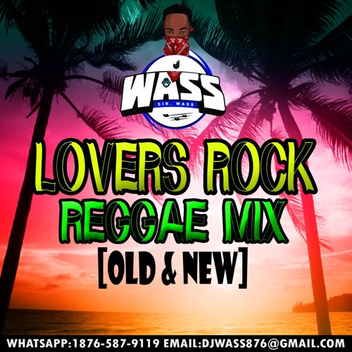 Stream Reggae Lovers Rock Mix - [Old & New] by DJ WASS | Listen online