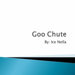 Goo Chute