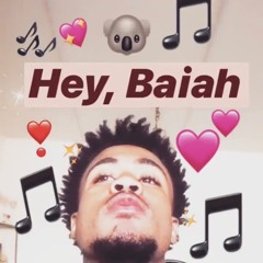 Hey, BAIAH
