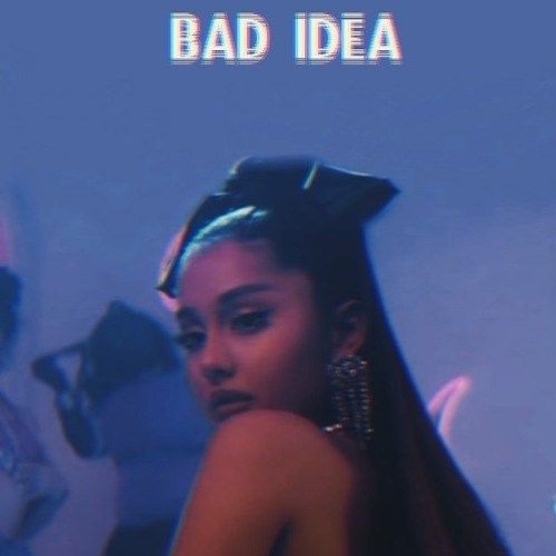 Stream Ariana Grande - Bad Idea - [ Breno Jaime Remix ] by Breno Jaime ...