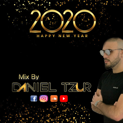 Dj Daniel Tzur - Welcome To 2020 Set