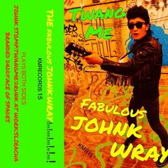 JOHNK WRAY-JOHNK STOMP(TWANG ME-KMRECORDS)