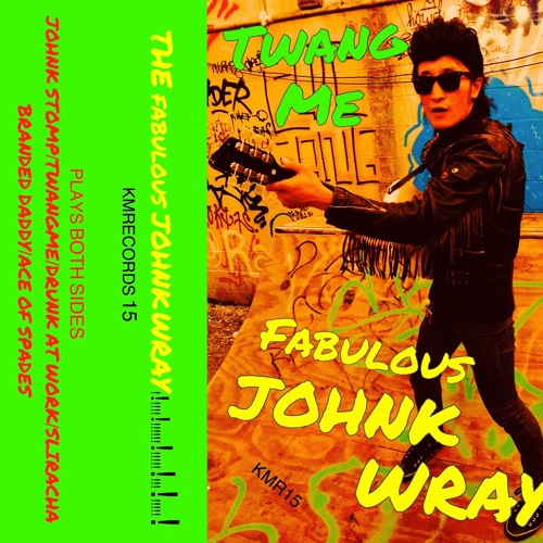 JOHNK WRAY-JOHNK STOMP(TWANG ME-KMRECORDS)