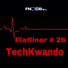 TechKwando  for  Flatliner # 26