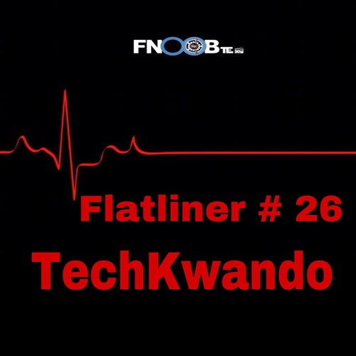 TechKwando  for  Flatliner # 26