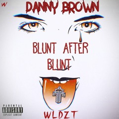 DANNY BROWN - BLUNT AFTER BLUNT (WLDZT Remix)
