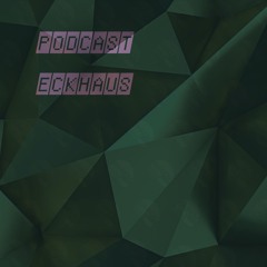 Random Mind Cast #14 Eckhaus
