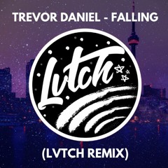 Trevor Daniel - Falling (LVTCH Remix) [FREE DOWNLOAD]