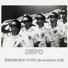 Satisfaction (V4YS de-evolution Edit)
