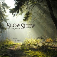 6 Slow Show  *Explicit*
