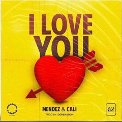 Mendez - I Love You Feat. Cali