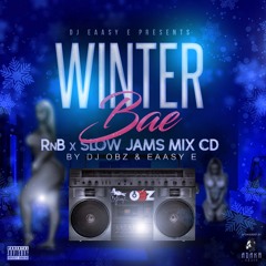 ❄️ WINTER BAE 💞 RnB & Slow Jams Mix CD 2000s/90s By @DJ_Obz & @Eaasy_E