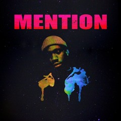 Mention (Prod. Zai The Cannon)[Available on ALL Platforms]