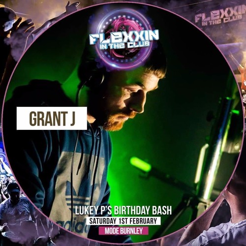 Grant J - Flexxin In The Club Lukey P's Birthday Bash Promo Mix