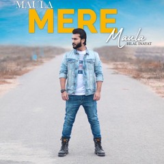 Maula Mere Maula I Bilal Inayat I Bollywood Songs Medley 2020