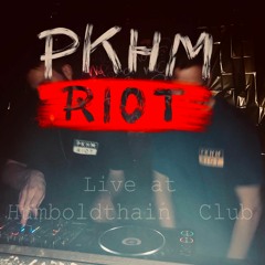 PKHM RIOT - Live at Humboldthain Club // January 2020