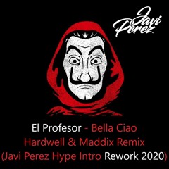 El Profesor - Bella Ciao (Javi perez Hype Intro Rework 2020) PREVIA