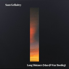 Sam Gellaitry - Long Distance(MØW Bootleg)[FREE DOWNLOAD]