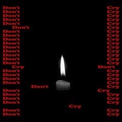 Dont Cry