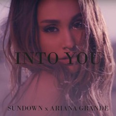 Sundown x Ariana Grande - In To You